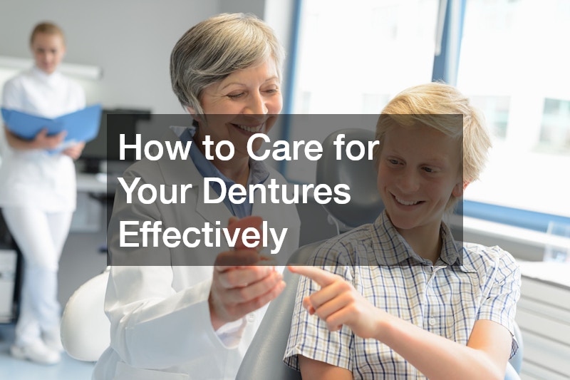 How to Care for Your Dentures Effectively